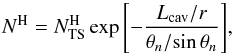 \begin{equation} N^{\mathrm{H}}=N^{\mathrm{H}}_{\mathrm{TS}}\exp{\left[-\frac{L_{\rm cav}/r}{\theta_n/\!\sin\theta_n}\right]} , \end{equation}