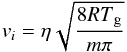 \begin{equation} v{_i} =\eta \sqrt{ \frac{8RT{_{\rm g}}}{ m\pi} } \end{equation}