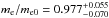 \hbox{$\me/\mezero=0.977^{+0.055}_{-0.070}$}