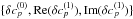 \hbox{$\{\delta c_{p}^{(0)},\mathrm{Re}(\delta c_{p}^{(1)}),\mathrm{Im}(\delta c_{p}^{(1)})\}$}