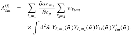 \begin{eqnarray} \label{eq22c} A^{(i)}_{\ell m} &=& \sum_{\ell_1m_1}\, \frac{\partial \bar a_{\ell_1m_1}}{\partial c_{p}}\sum_{\ell_2m_2}\,w_{\ell_2m_2}\\ &&\times\int\dd^2\hatn\, Y_{\ell_1m_1}(\hatn)Y_{\ell_2m_2}(\hatn)Y_{1i}(\hatn)\nonumber Y_{\ell m}^*(\hatn). \end{eqnarray}