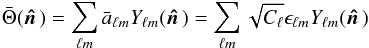 \begin{equation} \label{map_no_mod} \bar\Theta(\hatn) = \sum_{\ell m} \bar a_{\ell m} Y_{\ell m}(\hatn) = \sum_{\ell m} \sqrt{C_\ell}\epsilon_{\ell m} Y_{\ell m}(\hatn) \end{equation}