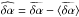 \hbox{$\widehat{\delta\alpha}=\widetilde{\delta\alpha}-\langle\widetilde{\delta\alpha}\rangle$}