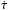 \hbox{$\dot\tau$}