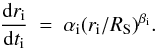 \begin{equation} \label{eq:varb_r} \frac{{\rm d}r_{\rm{i}}}{{\rm d}t_{\rm{i}}}~=~\alpha_{\rm{i}} (r_{\rm{i}}/R_{\rm S})^{\beta_{\rm{i}}}. \end{equation}