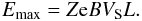 \begin{equation} \label{eq:hillas-criterion} E_\text{max} = Z \text{e} B V_\text{S} L. \end{equation}