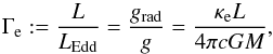 \begin{equation} \label{eq:gamma_e} \Gamma_{\deb e}:=\frac{L}{L_{\mathrm{Edd}}}=\frac{g_{\deb{rad}}}{g}=\frac{\kappa_{\rm e} L}{4\pi c G M}, \end{equation}