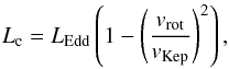 \begin{equation} L_{\rm c} = L_{\rm Edd} \left( 1- \left(\frac{v_{\rm rot}}{v_{\rm Kep}}\right)^2 \right) , \end{equation}