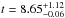 \hbox{$t=8.65_{-0.06}^{+1.12}$}