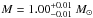\hbox{$M = 1.00_{-0.01}^{+0.01}~M_{\odot}$}