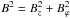 \hbox{$B^2 = B_z^2 + B_\varphi^2$}