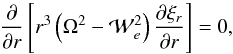 \begin{equation} \frac\partial{\partial r}\left[r^3\left(\Omega^2 - {\cal W}_e^2\right) \frac{\partial\xi_r}{\partial r}\right] = 0 , \label{eq:3.25} \end{equation}