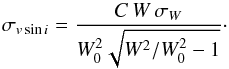 \appendix \setcounter{section}{1} \begin{equation} \sigma_{v\sin i} =\frac{C\,W\,\sigma_W}{W^2_0 \sqrt{W^2/W^2_0-1}}\cdot \end{equation}