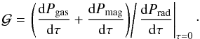 \begin{equation} \left . \mathcal{G} = \left.\left(\frac{{\rm d}P_{\rm gas}}{{\rm d}\tau}+\frac{{\rm d}P_{\rm mag}}{{\rm d}\tau}\right)\right/{\frac{{\rm d}P_{\rm rad}}{{\rm d}\tau}}\right|_{\tau=0}\cdot \label{eq:gg2} \end{equation}