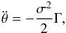 \appendix \setcounter{section}{2} \begin{eqnarray} \ddot \theta = -\frac{\sigma^2}{2} \Gamma , \label{150616az} \end{eqnarray}