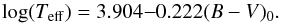 \begin{equation} \label{4e} \log(T_{\rm eff})=3.904{-}0.222(B-V)_0. \end{equation}