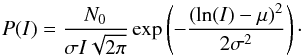 \begin{equation} \label{logn} P(I) = \frac{N_{0}}{{\sigma I\sqrt {2\pi } }} \exp{\left(-\frac{ { \left( {\ln(I) - \mu } \right)^2 } }{ 2\sigma ^2 }\right)\cdot} \end{equation}