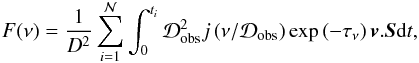 \begin{equation} F(\nu)=\frac{1}{D^2}\sum_{i=1}^{\cal N} \int_0^{t_i} \mathcal{D}_{\rm obs}^2 j\left(\nu/\mathcal{D}_{\rm obs}\right) \exp\left(-\tau_\nu\right) \vec{v}.\vec{S} {\rm d}t, \label{eq:flux1a} \end{equation}