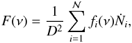\begin{equation} F(\nu)=\frac{1}{D^2}\sum_{i=1}^{\cal N} f_i(\nu) \dot{N}_{i}, \label{eq:flux2} \end{equation}