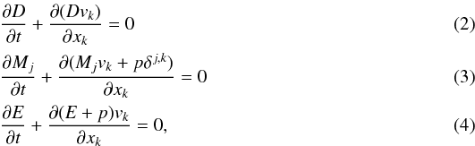 \begin{eqnarray} \label{eq:RHD} &&\frac{\partial{D}}{\partial{t}}+\frac{\partial{(Dv_k)}}{\partial{x_k}} = 0 \\ &&\frac{\partial{M_j}}{\partial{t}}+\frac{\partial{(M_jv_k+p\delta^{j,k})}}{\partial{x_k}} = 0\\ &&\frac{\partial{E}}{\partial{t}}+\frac{\partial{(E+p)v_k}}{\partial{x_k}} = 0, \end{eqnarray}