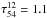 \hbox{$\tau^{12}_{54}= 1.1$}
