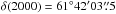 \hbox{$\delta(2000)= 61^\circ 42\arcmin 03\farcs5$}
