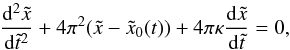 \appendix \setcounter{section}{2} \begin{eqnarray} \label{eq:toy_norm} \frac{{\rm d}^2\tilde{x}}{{\rm d}\tilde{t}^2}+ 4\pi^2(\tilde{x}-\tilde{x}_0(t))+ 4\pi\kappa\frac{{\rm d}\tilde{x}}{{\rm d}\tilde{t}}=0, \end{eqnarray}