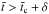 \hbox{$\tilde{t}>\tilde{t}_{\rm c}+\delta$}