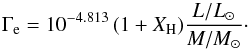 \begin{equation} \label{eq:gammae_hydro} \Gamma_\mathrm{e} = 10^{-4.813}\, (1 + X_\mathrm{H}) \frac{L/L_\odot}{M/M_\odot}\cdot \end{equation}