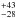 \hbox{$^{+43}_{-28}$}