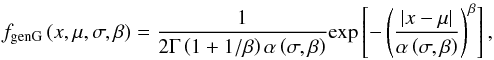 \begin{eqnarray} f_\mathrm{genG}\left(x, \mu, \sigma, \beta \right) = \frac{1}{2\Gamma\left(1+1/\beta\right)\alpha\left(\sigma,\beta\right)} \mathrm{exp}\left[-\left(\frac{|{x-\mu}|}{\alpha\left(\sigma,\beta\right)}\right)^{\beta}\right], \label{eq:gengaussian} \end{eqnarray}