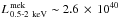 \hbox{$\pedap{L}{0.5{-}2\kev}{mek}\sim 2.6\,\times\, 10^{40}\,$}