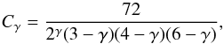 \begin{equation} C_{\gamma} = \frac{72}{2^{\gamma}(3-\gamma)(4-\gamma)(6-\gamma)}, \end{equation}
