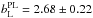 \hbox{$b_{\rm L}^{\rm PL} = 2.68\pm0.22$}