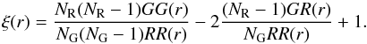 \begin{equation} \label{eq:landy_szalay} \xi(r) = \frac{N_{\rm R}(N_{\rm R}-1)GG(r)}{N_{\rm G}(N_{\rm G}-1)RR(r)} - 2 \frac{(N_{\rm R}-1)GR(r)}{N_{\rm G} RR(r)}+1. \end{equation}