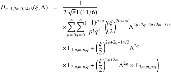 \appendix \setcounter{section}{1} \begin{eqnarray} H_{n+1,2m,0,14/3}(\xi,\Lambda) &\!=\!& \frac{1}{2\sqrt{\pi}\,\Gamma(11/6)}\nonumber \\ &&\times\! \sum_{p\,=\,0}^\infty\! \sum_{q\,=\,0}^\infty\!\! \frac{(-1)^{p+q}}{p! q!}\Bigg( \!\bigg(\frac{\xi}{2}\bigg)^{2(q+m)}\!\Lambda^{2p+2q+2n+2m-5/3}\nonumber\\ &&\times\, \Gamma_{1,n,m,p,q} + \bigg(\frac{\xi}{2}\bigg)^{2p+2q+14/3}\Lambda^{2q}\nonumber\\ &&\times\, \Gamma_{2,n,m,p,q} + \bigg(\frac{\xi}{2}\bigg)^{2p+2m}\Lambda^{2q}\times \Gamma_{3,n,m,p,q}\Bigg)\nonumber \\ \end{eqnarray}