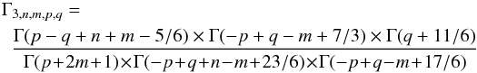 \appendix \setcounter{section}{1} \begin{eqnarray*} \Gamma_{3,n,m,p,q}=\nonumber \\\,\,\, \frac{\Gamma(p-q+n+m-5/6)\times\Gamma(-p+q-m+7/3)\times\Gamma(q+11/6)}{\Gamma(p\!+\!2m\!+\!1)\!\times\!\Gamma(-p\!+\!q\!+\!n\!-\!m\!+\!23/6)\!\times\!\Gamma(-p\!+\!q\!-\!m\!+\!17/6)} \end{eqnarray*}