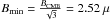 \hbox{$ B_{\mathrm{min}} = \frac{B_{\mathrm{CMB}}}{\sqrt{3}} = 2.52~\mu$}