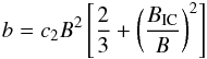 \appendix \setcounter{section}{1} \begin{eqnarray*} b = c_{2} B^{2}\left[\frac{2}{3} + \left(\frac{B_{\mathrm{IC}}}{B} \right)^{2}\right] \end{eqnarray*}