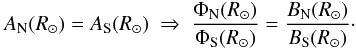 \begin{eqnarray} A_{\rm N}(R_\odot)=A_{\rm S}(R_\odot) ~\Rightarrow~ \frac{\Phi_{\rm N}(R_\odot)}{\Phi_{\rm S}(R_\odot)} = \frac{B_{\rm N}(R_\odot)}{B_{\rm S}(R_\odot)}\cdot \label{eq_flux1} \end{eqnarray}