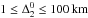 \hbox{$1\leq\Delta_2^0\leq 100\,\mathrm{km}$}