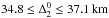 \hbox{$34.8\leq \Delta_2^0\leq 37.1\,\mathrm{km}$}