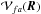 \hbox{$\mathcal{V}_{fa}(\vec{R})$}