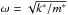 \hbox{$\omega=\sqrt{k^{\ast }/m^{\ast}}$}