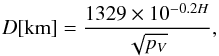 \begin{equation} D [{\rm km}] = \frac{1329 \times 10^{-0.2H}}{\sqrt{p_V}}, \end{equation}