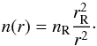 \begin{equation} \label{eq:six} n(r) = n_{\rm R} \frac{r_{\rm R}^2}{r^2}\cdot \end{equation}