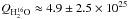 \hbox{$Q_{\rm H_2^{16}O}\approx4.9\pm2.5\times10^{25}$}