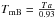 \hbox{$T_{\rm mB} = \frac{Ta}{0.93}$}