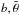 \hbox{$b, \bar{\theta}$}