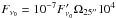 \hbox{$F_{\nu_0} = 10^{-7} F_{\nu_0}^{\prime} \Omega_{25''} 10^4$}